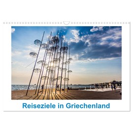 Reiseziele in Griechenland (Wandkalender 2026 DIN A3 quer), CALVENDO Monatskalender: Drei Orte in Griechenland neu entdeckt (CALVENDO Orte)