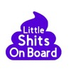 Generic Little Shits on Board - Baby on Board Decal