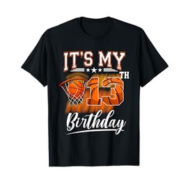 It's My 13th Birthday Basketball Theme 13 Years Old Birthday T-Shirt