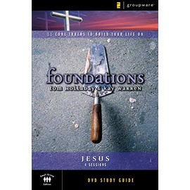 The Jesus Study Guide: 11 Core Truths to Build Your Life On (Foundations)