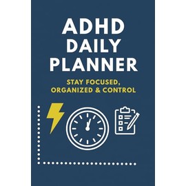 ADHD Daily Planner 40 Days – Stay Focused, Organized & in Control