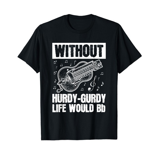 Instrument Hurdy-Gurdy Gurdyist Design for a Hurdy-gurdy fan T-Shirt