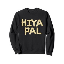 Home Alone 2 Sticky Bandits Masking Tape Quote Hiya Pal Sweatshirt