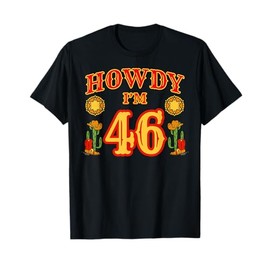 Cowboy 46th Birthday Party Howdy Rodeo Hat Horse Lover Ranch T-Shirt