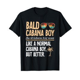 Bald Cabana Boy Definition Beach Bartender Cabana Boy T-Shirt