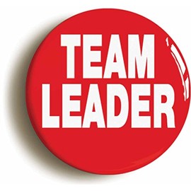 Ozorath TEAM LEADER BADGE BUTTON PIN (Size is 1inch/25mm diameter) MANAGER BOSS WORKPLACE MOTIVATIONAL