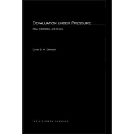 Devaluation under Pressure: India, Indonesia, and Ghana
