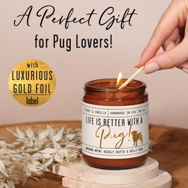 Pug Gifts for Pug Lovers - 'Life is Better with a Pug' Candle, w/Vanilla, Coconut & Citrus - infused w/Essential Oils I Pug Decor, Pug Mum I 50Hr Burn, USA Made