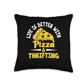 Funny Bargain Hunter Fan Thrifting Lover Life is Better with Pizza and Thrifting Enthusiast Thrifter Throw Pillow, 16x16, Multicolor
