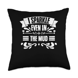 Sweet Muddy Sweat Collector I Sparkle Even Funny Mud Runner for Muddy Mudders Throw Pillow, 18x18, Multicolor