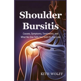 Shoulder Bursitis: Causes, Symptoms, Treatments, and What No One Tells You Until It’s Too Late
