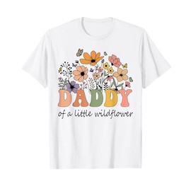 Daddy Of A Little Wildflower Women Flower Family Matching T-Shirt