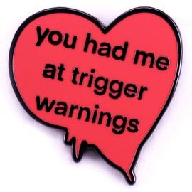You Had Me At Trigger Warnings Enamel Pins Red Heart Badge Brooch For Backpacks Coats Hats Accessories