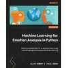 Machine Learning for Emotion Analysis in Python: Build AI-powered tools