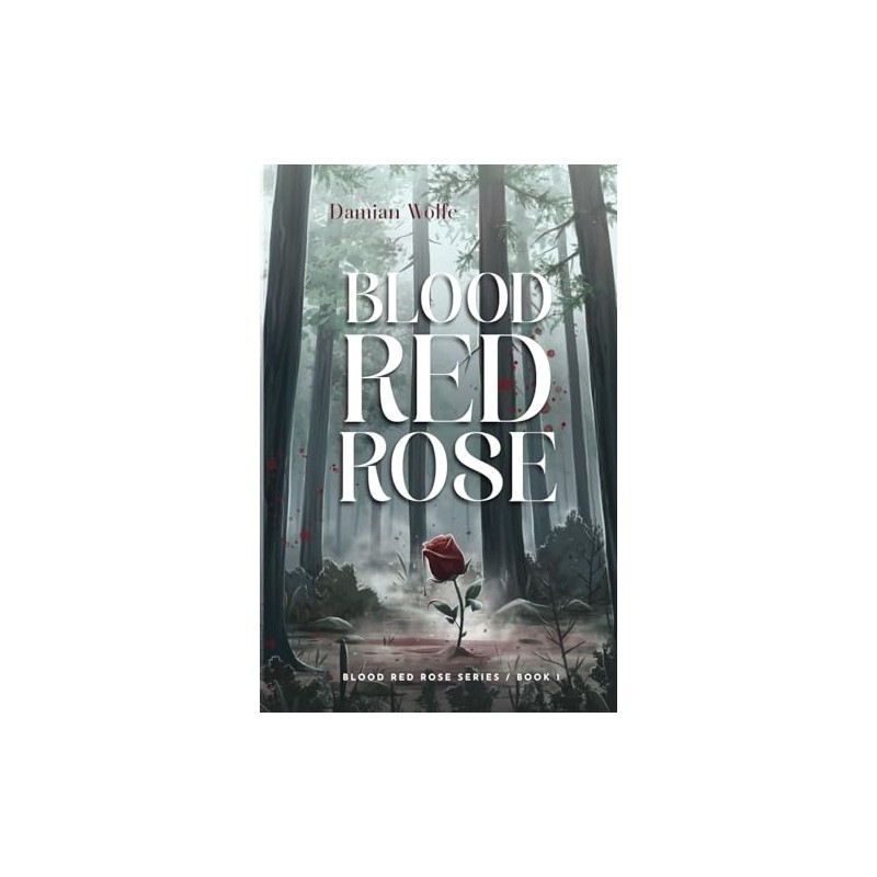 Blood Red Rose: Blood Red Rose Series - Book 1