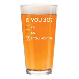 MIP 16 oz Beer Pint Glass Is You 30 Funny 30th Birthday