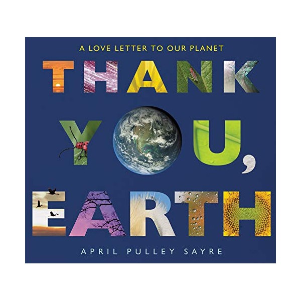 Thank You, Earth: A Love Letter to Our Planet