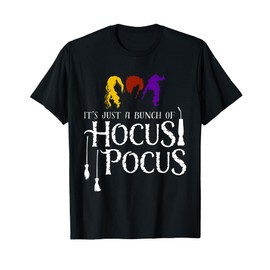 It's Just a Bunch of Hocus Pocus T-Shirt