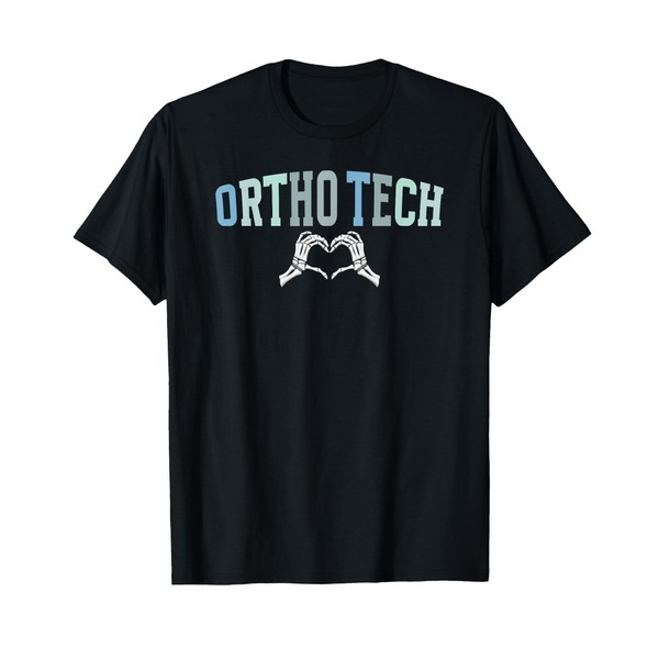 Ortho Tech Orthopedic Technician Orthopaedic Tech T-Shirt