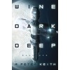 Wine Dark Deep: A Hard Science Fiction Space Opera -