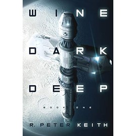 Wine Dark Deep: A Hard Science Fiction Space Opera - Book One: 1