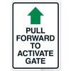 Pull Forward to Activate Gate with Arrow Sign, 10x14 Inches,