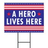 A Hero Lives Here Yard Sign 18" x 12" -