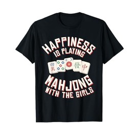 Womens Happiness Playing Mahjong With the Girls T-Shirt