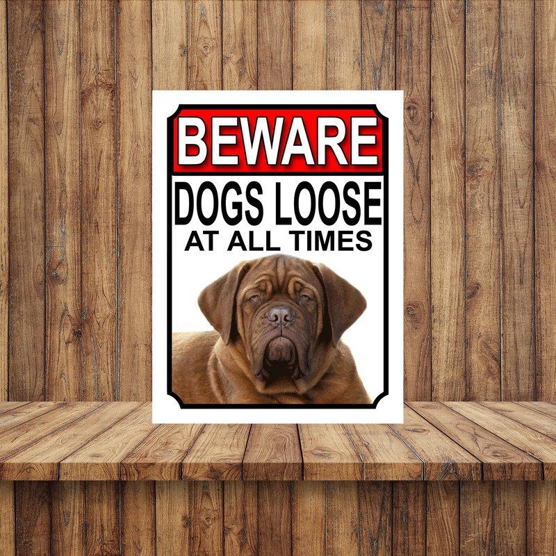 BEWARE DOGS LOOSE AT ALL TIMES METAL SIGN DOGUE DE