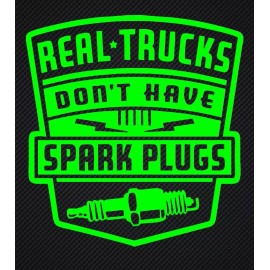 Egl Green Real Trucks Don't Have Spark Plugs Decal Truck Sticker Diesel Funny 4x4