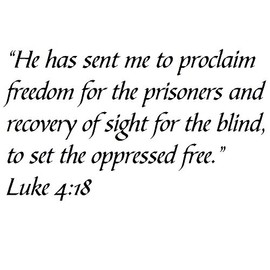 Tapestry Of Truth - Luke 4:18 - TOT7243 - Wall and Home Scripture, Lettering, Quotes, Images, Stickers, Decals, Art, and More! - “He has Sent me to proclaim Freedom for The Prisoners and Recovery ...
