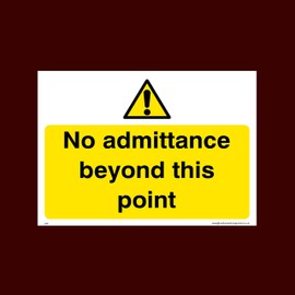 No admittance beyond this point Plastic Sign (S49) - CCTV, Security, Warning, Alarmed, Surveillance, Camera, Dogs, Premises