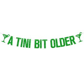 A Tini Bit Older Banner, cartel de cumpleaños de fiesta mexicana/taco, suministros de decoración de cumpleaños y despedida de soltera, purpurina verde