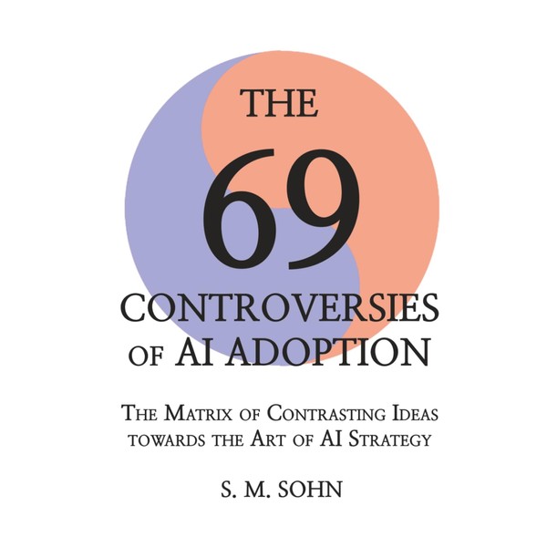 The 69 Controversies of AI Adoption: The Matrix of Contrasting