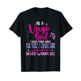 As A Virgo Girl I Have Three Sides - Astrology Zodiac Sign T-Shirt