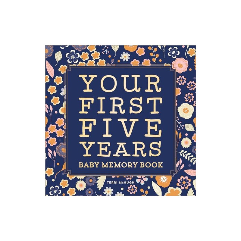 Baby Memory Book: Your First Five Years - Keepsake Journal