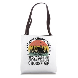 The Scout Dad Life Choose Me Camping Scouting Scouts Camper Tote Bag