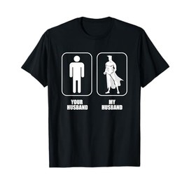 Your Husband My Husband T-Shirt