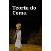Teoria do Coma