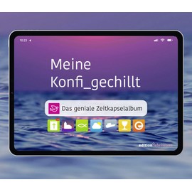 Meine Konfi_gechillt: Das geniale Zeitkapselalbum. Von Kreativaufgaben, über Checklisten bis zu Bibelsprüchen: das besondere Erin-nerungsbuch zur Konfirmation mit viel Platz für Fotos & Einträge