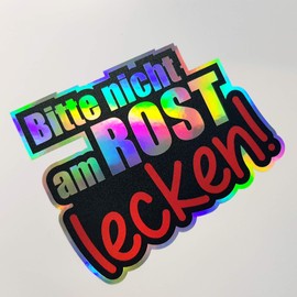 folien-zentrum - Bitte nicht am Rost lecken! 10.5 x 8.5 cm Oilslick Black Colour Changing Car Sticker Rainbow Flip Flop Car Sticker Funny Sayings - JDM Tuning Car Sticker Decal 389