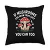 If Mushroom Can Grow From You Can Too Joke Sarcasm