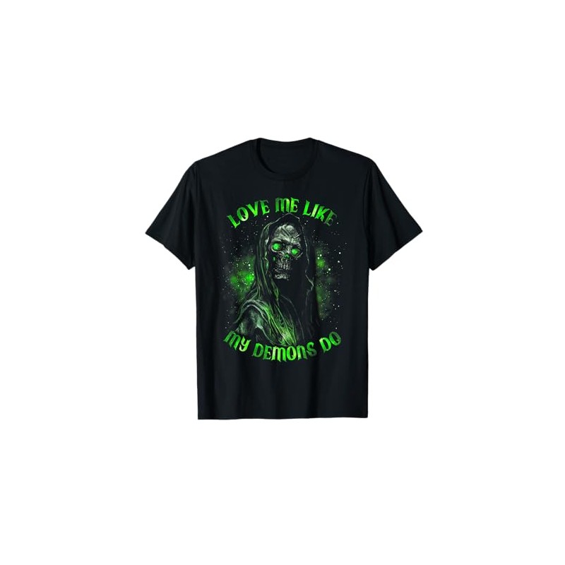 Love Me Like My Demons Do T-Shirt