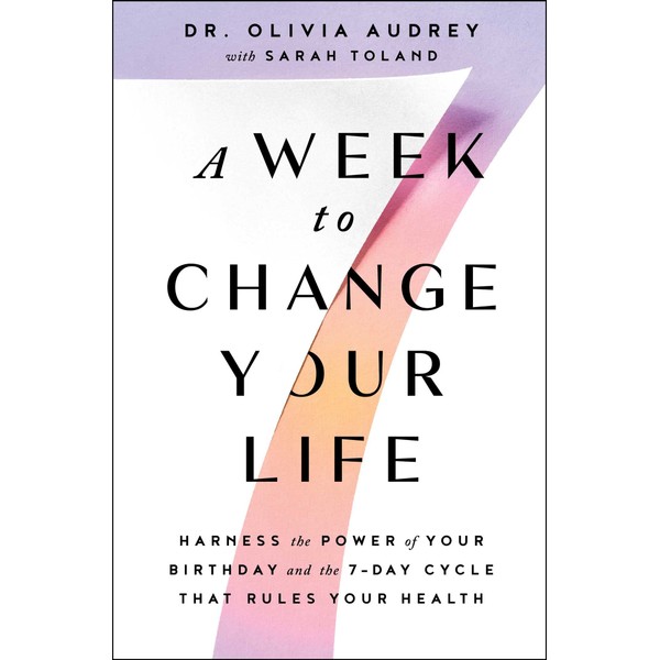 A Week to Change Your Life: Harness the Power of