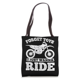 Forget Toys I just wanna Ride Little Rider Dirt Bike Tote Bag