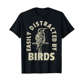Easily Distracted By Birds T-Shirt