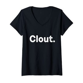 Womens The Word Clout Shirt That Says Clout Sarcastic One Word V-Neck T-Shirt