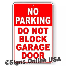Custom Signs No Parking Do Not Block Garage Door Metal Sign / Magnetic Sign / Decal SNP081 - 8" x 12" .025 W/ Holes