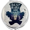 NewCharms The Best People are Mad Alice Compact with Mirrors