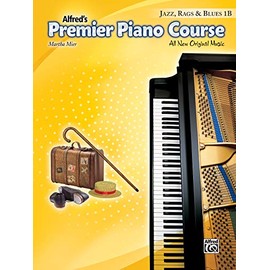Premier Piano Course Jazz, Rags & Blues, Bk 1B: Jazz, Rags & Blues Book 1b (Alfred's Premier Piano Course)